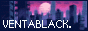 VENTABLACK (https://ventablack.neocities.org/)